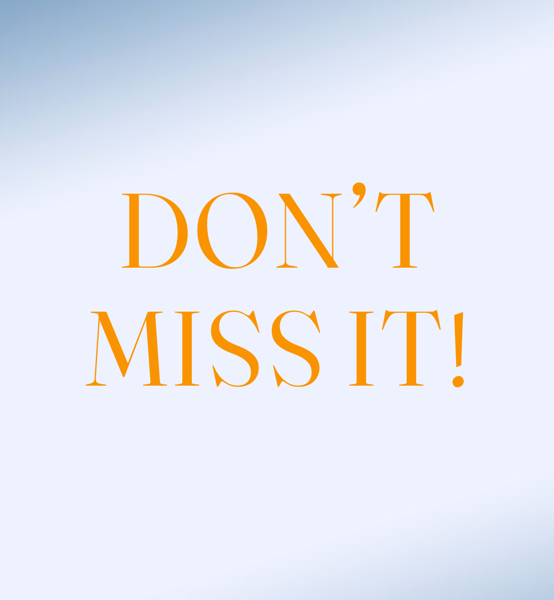 Don’t miss it!